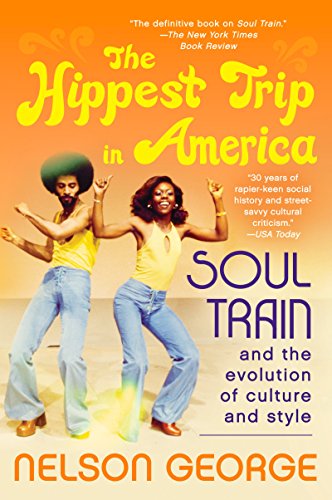 Beispielbild fr The Hippest Trip in America : Soul Train and the Evolution of Culture and Style zum Verkauf von Better World Books