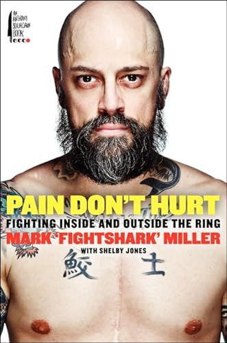 Pain Don't Hurt: Fighting Inside and Outside the Ring (SIGNED by 2)