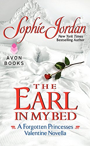 9780062222473: The Earl in My Bed: A Forgotten Princesses Valentine Novella (A Forgotten Princesses Novella)