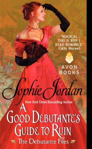 Imagen de archivo de A Good Debutante's Guide to Ruin (The Debutante Files, 1) a la venta por Gulf Coast Books