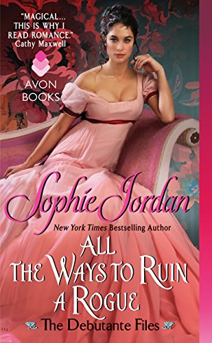9780062222527: All the Ways to Ruin a Rogue: The Debutante Files