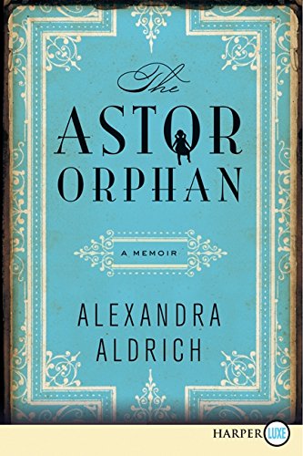 9780062223395: The Astor Orphan: A Memoir