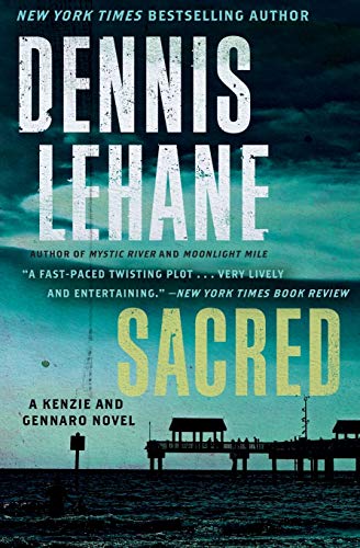 Sacred: A Kenzie and Gennaro Novel (Patrick Kenzie and Angela Gennaro Series, 3) (9780062224040) by Lehane, Dennis