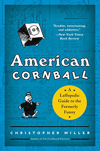 Beispielbild fr American Cornball : A Laffopedic Guide to the Formerly Funny zum Verkauf von Better World Books