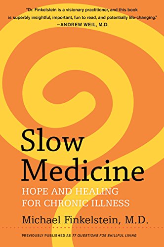 Imagen de archivo de Slow Medicine: Hope and Healing for Chronic Illness a la venta por BooksRun