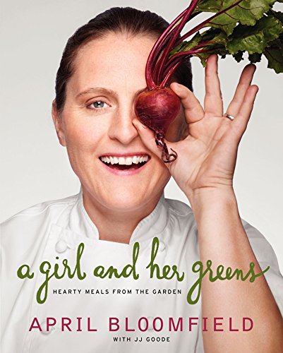 9780062225887: A Girl and Her Greens: Hearty Meals from the Garden