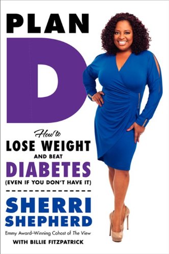 Stock image for Plan D: How to Lose Weight and Beat Diabetes (Even If You Don't Have It) for sale by Gulf Coast Books