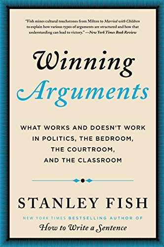 Beispielbild fr Winning Arguments: What Works and Doesn't Work in Politics, the Bedroom, the Courtroom, and the Classroom zum Verkauf von SecondSale