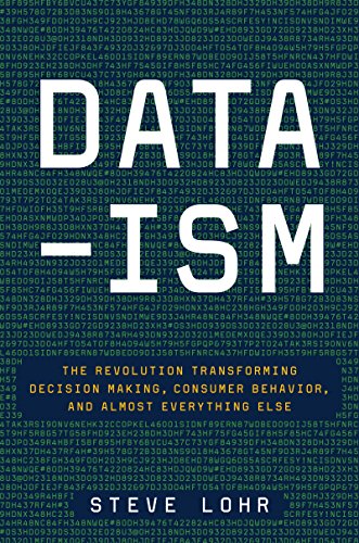 Imagen de archivo de Data-ism: The Revolution Transforming Decision Making, Consumer Behavior, and Almost Everything Else a la venta por Decluttr