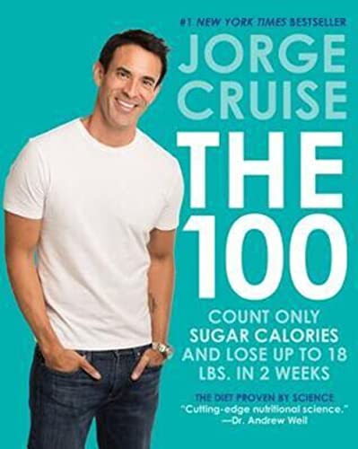 Imagen de archivo de The 100: Count ONLY Sugar Calories and Lose Up to 18 Lbs. in 2 Weeks a la venta por Zoom Books Company