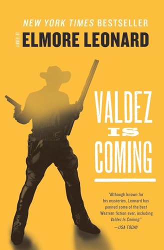 Valdez Is Coming: A Novel - Leonard, Elmore