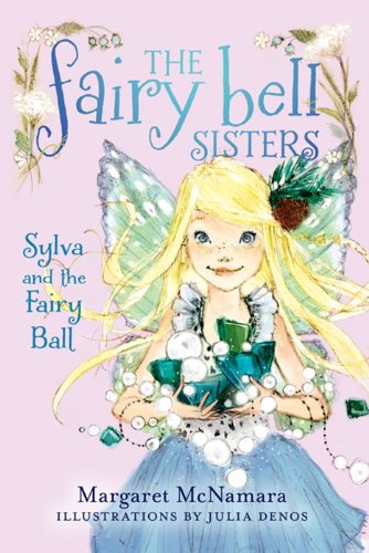 Stock image for The Fairy Bell Sisters #1: Sylva and the Fairy Ball for sale by BooksRun