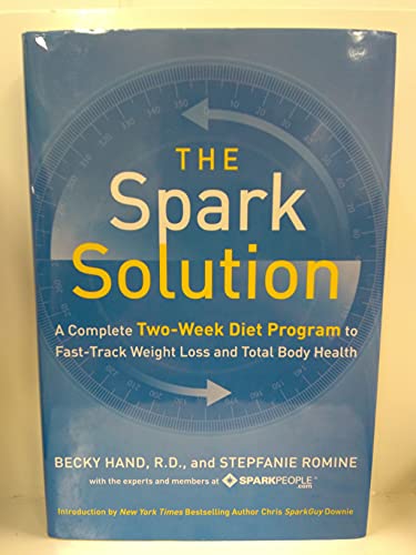 Beispielbild fr The Spark Solution : A Complete Two-Week Diet Program to Fast-Track Weight Loss and Total Body Health zum Verkauf von Better World Books