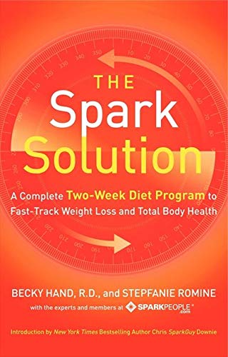 Imagen de archivo de The Spark Solution : A Complete Two-Week Diet Program to Fast-Track Weight Loss and Total Body Health a la venta por Better World Books