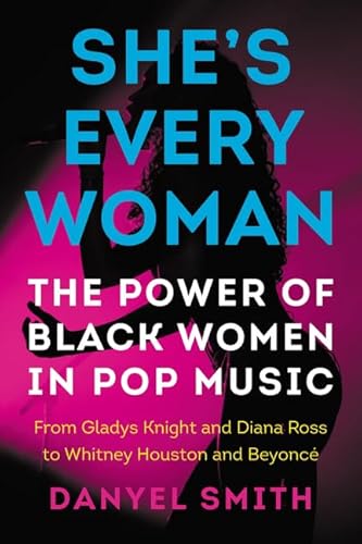 9780062228987: She's Every Woman: The Power of Black Women in Pop Music