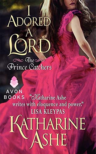 Stock image for I Adored a Lord: The Prince Catchers for sale by SecondSale