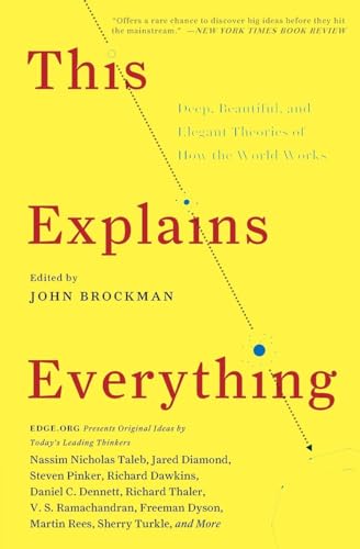 Beispielbild fr This Explains Everything: Deep, Beautiful, and Elegant Theories of How the World Works (Edge Question Series) zum Verkauf von Your Online Bookstore