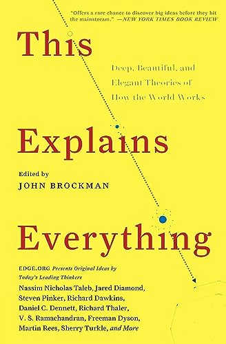 9780062230171: This Explains Everything: Deep, Beautiful, and Elegant Theories of How the World Works