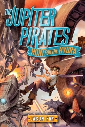 9780062230218: The Jupiter Pirates: Hunt for the Hydra (Jupiter Pirates, 1)