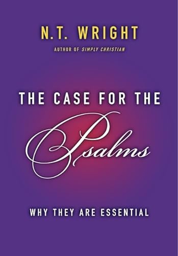 9780062230508: The Case for the Psalms: Why They Are Essential