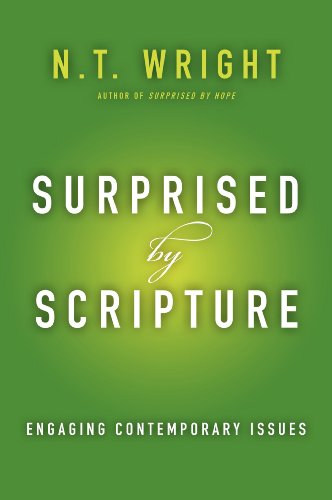 Stock image for Surprised by Scripture: Engaging Contemporary Issues for sale by Books From California