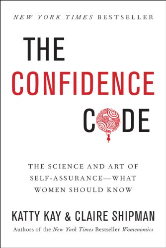 Stock image for The Confidence Code: The Science and Art of Self-Assurance---What Women Should Know for sale by SecondSale