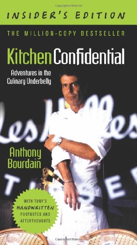 Beispielbild fr Kitchen Confidential: Adventures in the Culinary Underbelly, Insider's Edition zum Verkauf von Ergodebooks