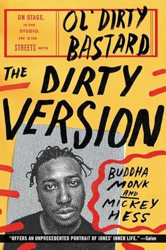 9780062231451: The Dirty Version: On Stage, in the Studio, and in the Streets with Ol' Dirty Bastard