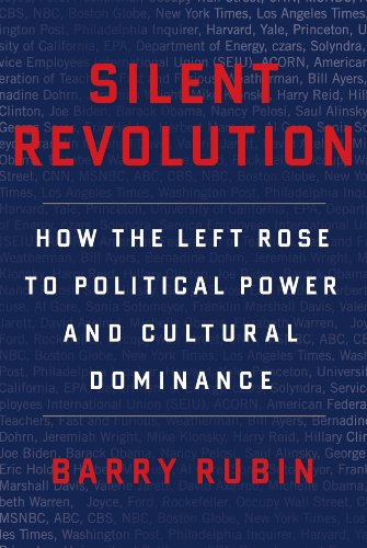 Beispielbild fr Silent Revolution : How the Left Rose to Political Power and Cultural Dominance zum Verkauf von Better World Books