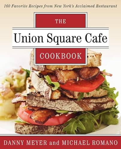 Union Square Cafe Cookbook: 160 Favorite Recipes from New York's Acclaimed Restaurant (9780062232397) by Meyer, Danny