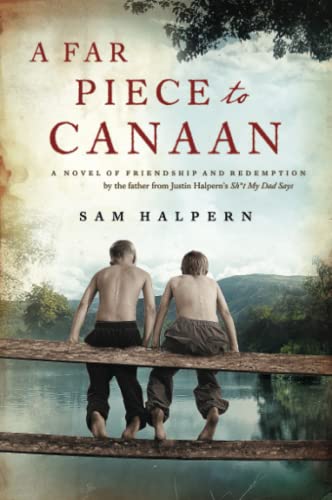 Beispielbild fr A Far Piece to Canaan: A Novel of Friendship and Redemption zum Verkauf von Wonder Book