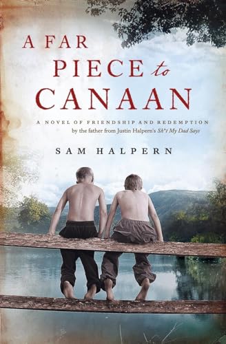 9780062233165: Far Piece to Canaan, A: A Novel of Friendship and Redemption