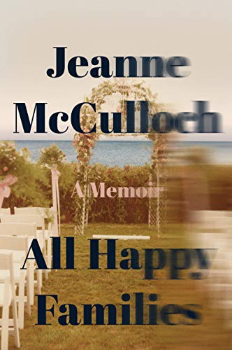 Imagen de archivo de All Happy Families: A Memoir a la venta por SecondSale