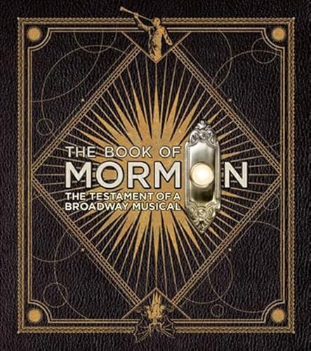 The Book of Mormon: The Testament of a Broadway Musical - Trey Parker