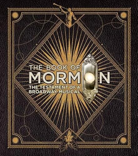 Stock image for The Book of Mormon: The Testament of a Broadway Musical for sale by SecondSale