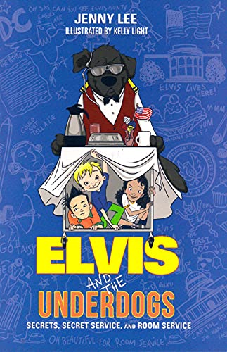 9780062235572: Elvis and the Underdogs: Secrets, Secret Service, and Room Service (Elvis and the Underdogs, 2)