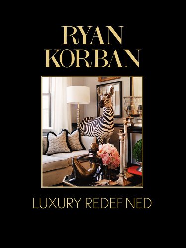Stock image for Ryan Korban: Luxury Redefined for sale by ThriftBooks-Dallas