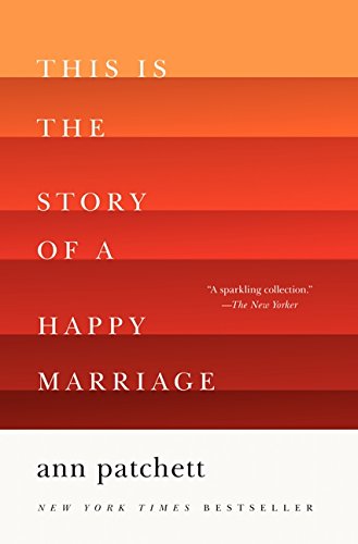 9780062236685: This Is the Story of a Happy Marriage: A Reese's Book Club Pick