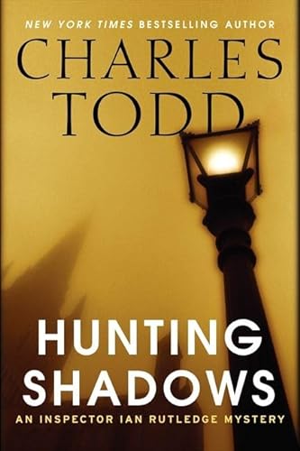 9780062237187: Hunting Shadows: An Inspector Ian Rutledge Mystery (Inspector Ian Rutledge Mysteries)