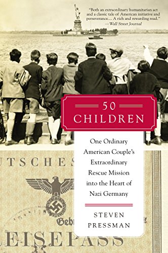 Beispielbild fr 50 Children: One Ordinary American Couple's Extraordinary Rescue Mission into the Heart of Nazi Germany zum Verkauf von Wonder Book