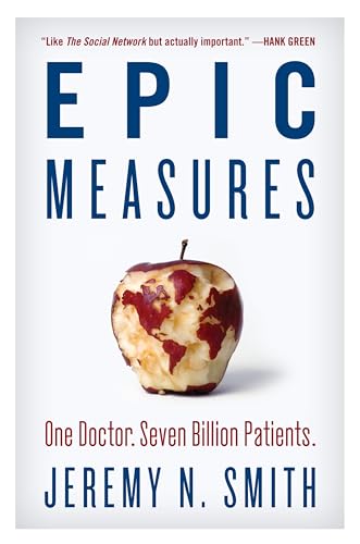 Beispielbild fr Epic Measures: One Doctor. Seven Billion Patients. zum Verkauf von SecondSale