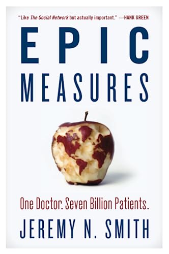 Beispielbild fr Epic Measures : One Doctor. Seven Billion Patients zum Verkauf von Better World Books