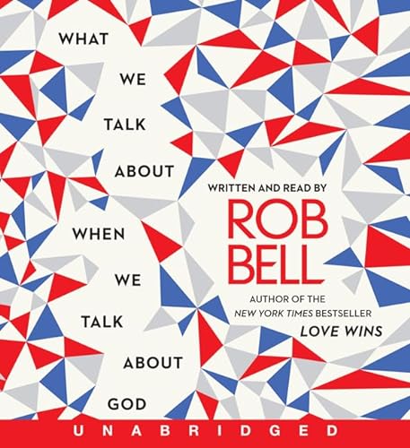 9780062237699: What We Talk About When We Talk About God CD