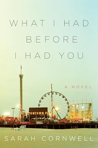 Stock image for What I Had Before I Had You : A Novel for sale by Better World Books
