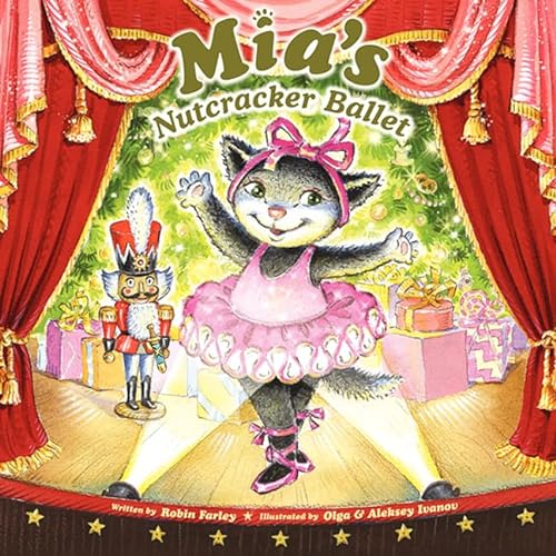 Beispielbild fr Mia's Nutcracker Ballet : A Christmas Holiday Book for Kids zum Verkauf von Better World Books