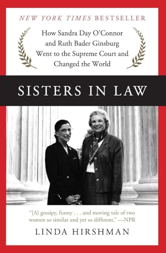 9780062238474: Sisters in Law: How Sandra Day O'Connor and Ruth Bader Ginsburg Went to the Supreme Court and Changed the World