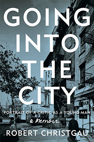 Stock image for Going into the City : Portrait of a Critic As a Young Man for sale by Better World Books