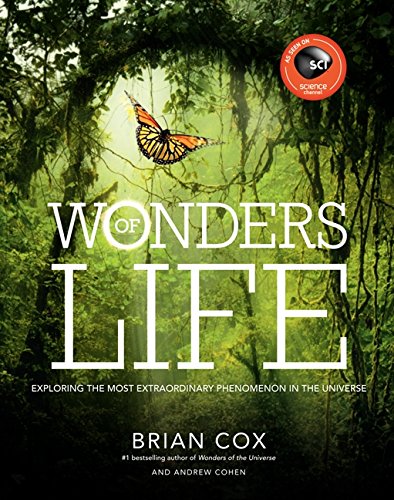 9780062238832: Wonders of Life: Exploring the Most Extraordinary Force in the Universe: Exploring the Most Extraordinary Phenomenon in the Universe