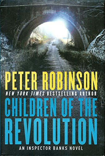 Stock image for Children of the Revolution: An Inspector Banks Novel (Inspector Banks Novels) for sale by AwesomeBooks
