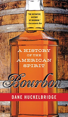 Stock image for Bourbon: A History of the American Spirit for sale by BooksRun
